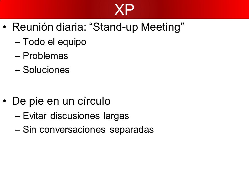 XP Reunión diaria: Stand-up Meeting De pie en un círculo