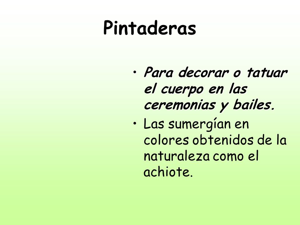 Pintaderas Para decorar o tatuar el cuerpo en las ceremonias y bailes.