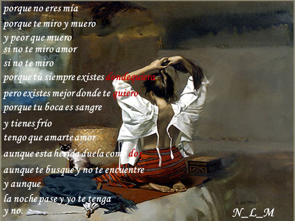 N_L_M porque no eres mía porque te miro y muero y peor que muero