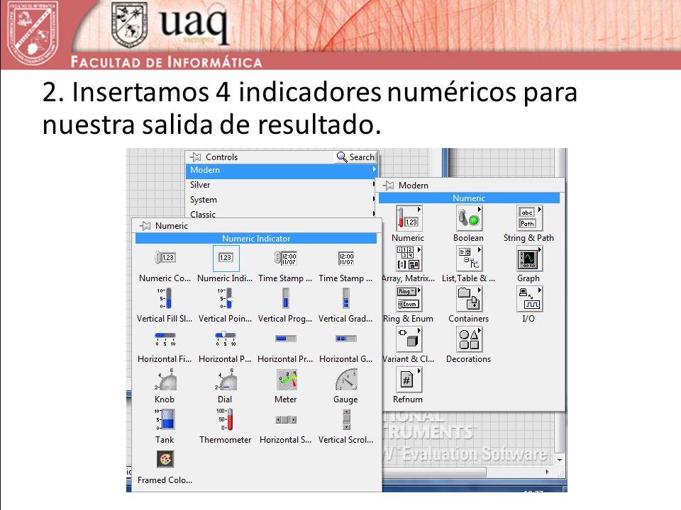 2. Insertamos 4 indicadores numéricos para nuestra salida de resultado.