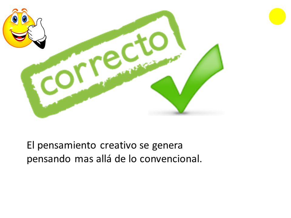 El pensamiento creativo se genera pensando mas allá de lo convencional.