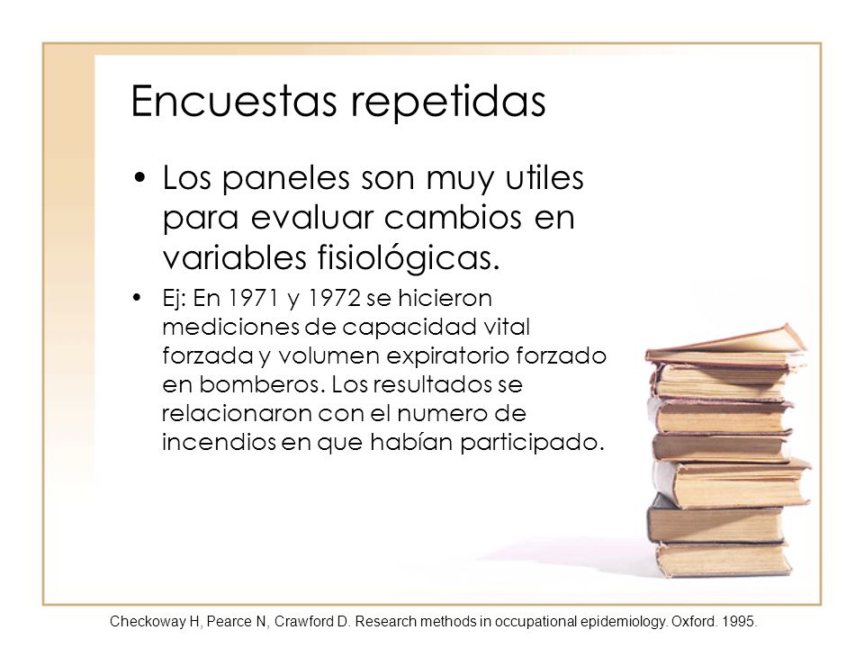 Encuestas repetidas Los paneles son muy utiles para evaluar cambios en variables fisiológicas.