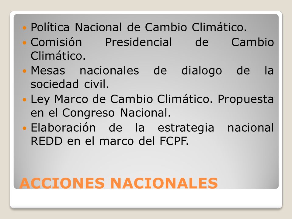 ACCIONES NACIONALES Política Nacional de Cambio Climático.