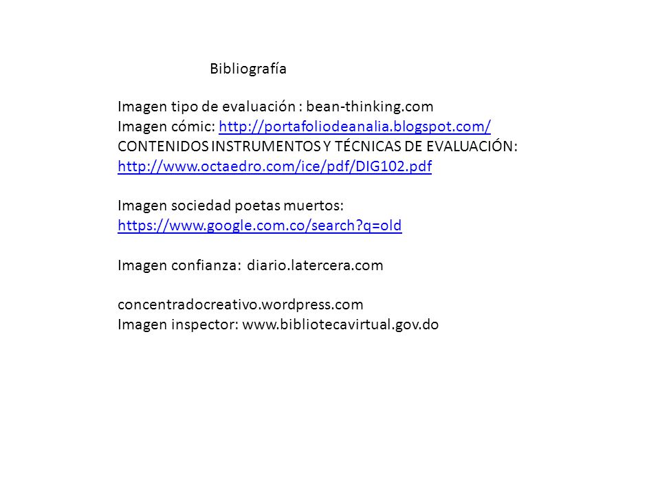 Bibliografía Imagen tipo de evaluación : bean-thinking.com. Imagen cómic: