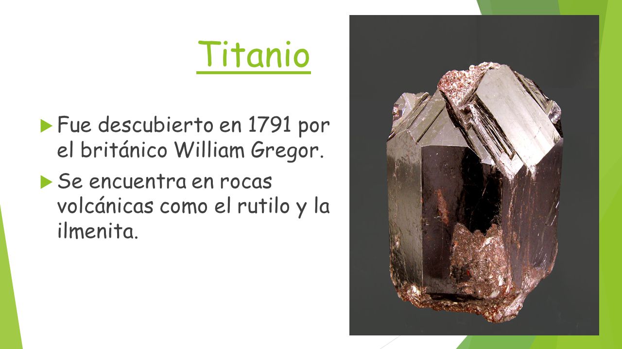 Titanio Fue descubierto en 1791 por el británico William Gregor.