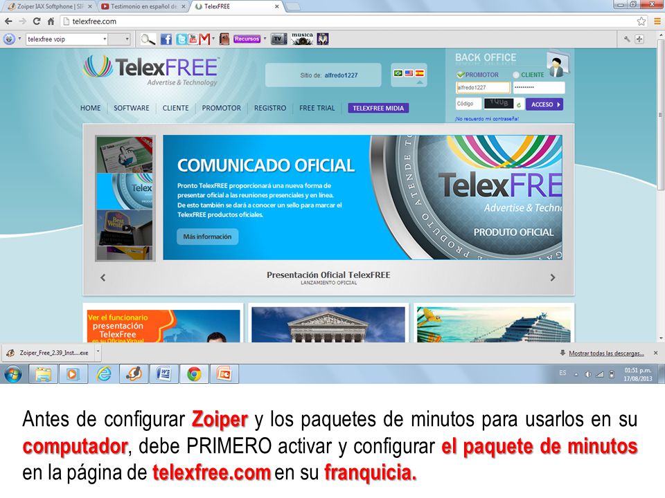 Antes de configurar Zoiper y los paquetes de minutos para usarlos en su computador, debe PRIMERO activar y configurar el paquete de minutos en la página de telexfree.com en su franquicia.