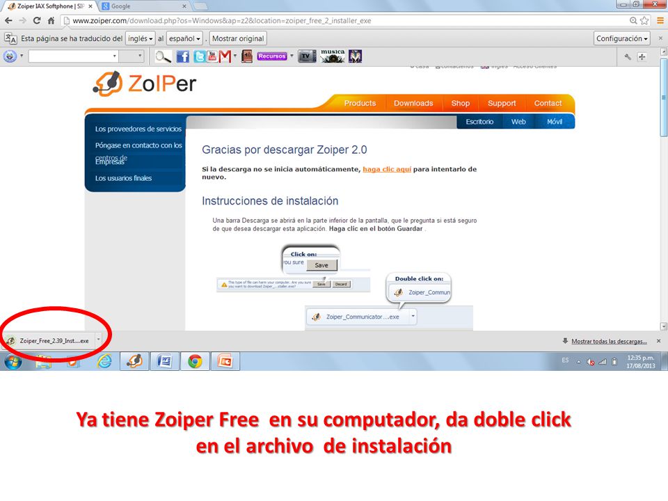 Ya tiene Zoiper Free en su computador, da doble click en el archivo de instalación