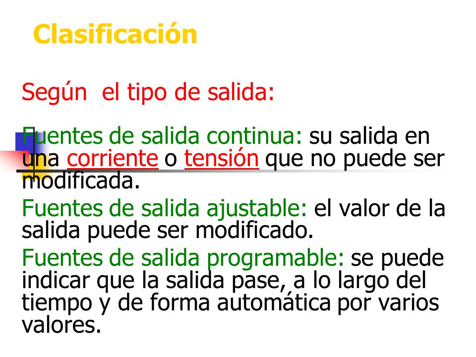Clasificación Según el tipo de salida: