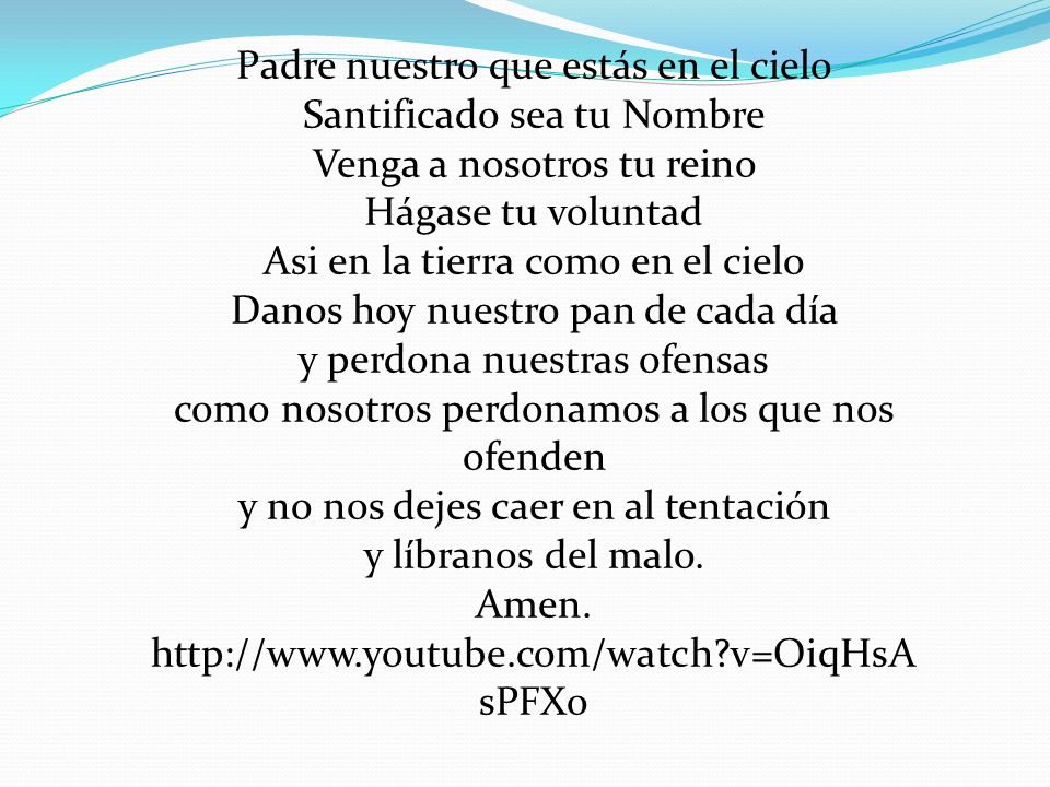 Padre nuestro que estás en el cielo Santificado sea tu Nombre