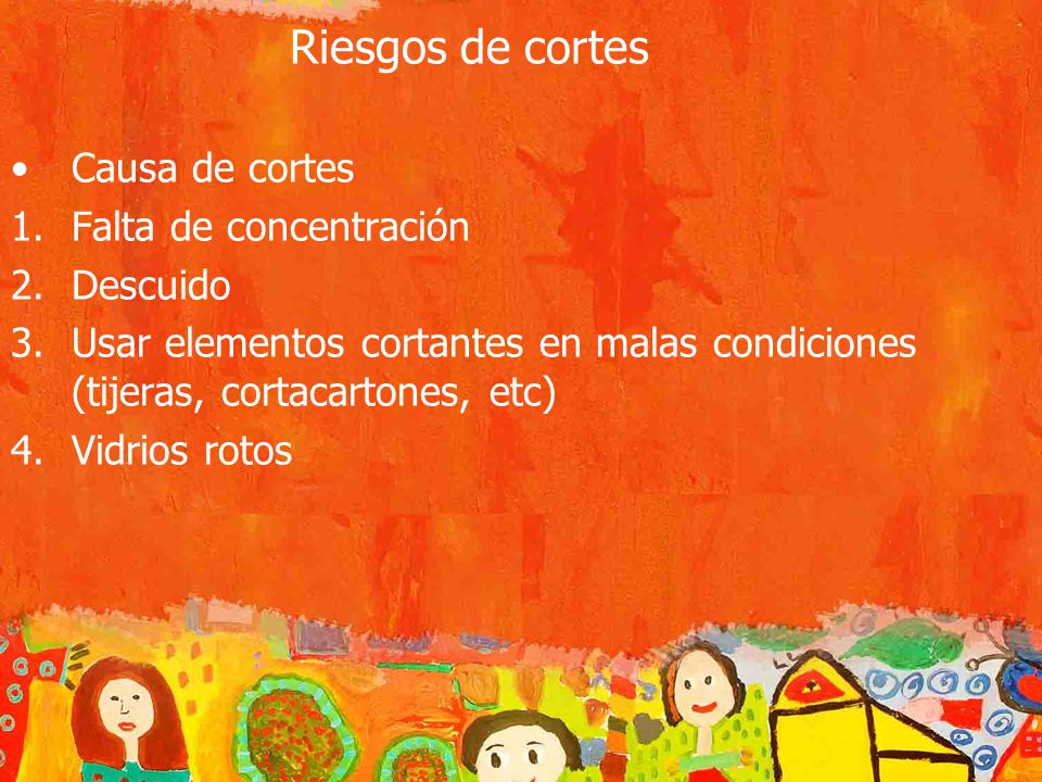 Riesgos de cortes Causa de cortes Falta de concentración Descuido