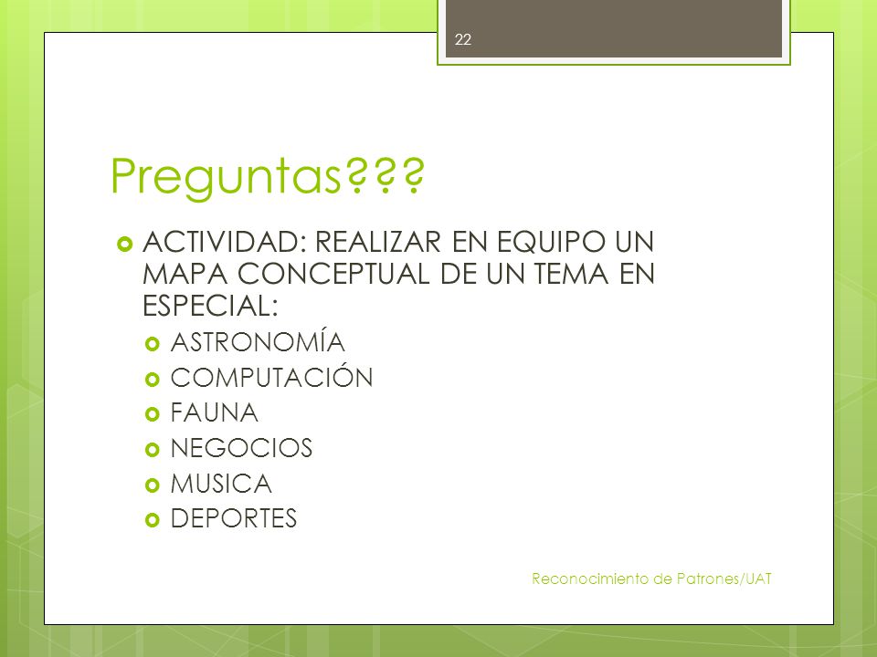 Preguntas ACTIVIDAD: REALIZAR EN EQUIPO UN MAPA CONCEPTUAL DE UN TEMA EN ESPECIAL: ASTRONOMÍA. COMPUTACIÓN.