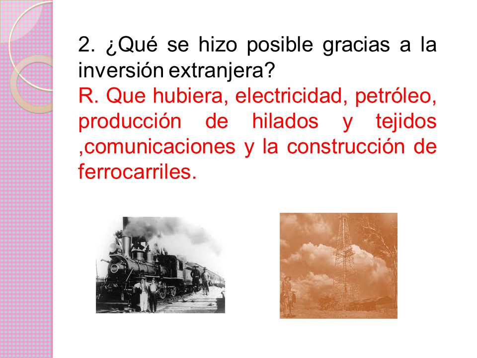 2. ¿Qué se hizo posible gracias a la inversión extranjera