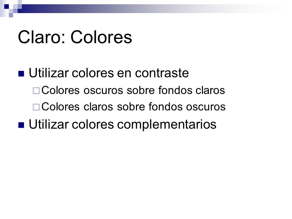 Claro: Colores Utilizar colores en contraste
