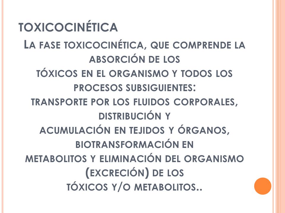 La fase toxicocinética, que comprende la absorción de los