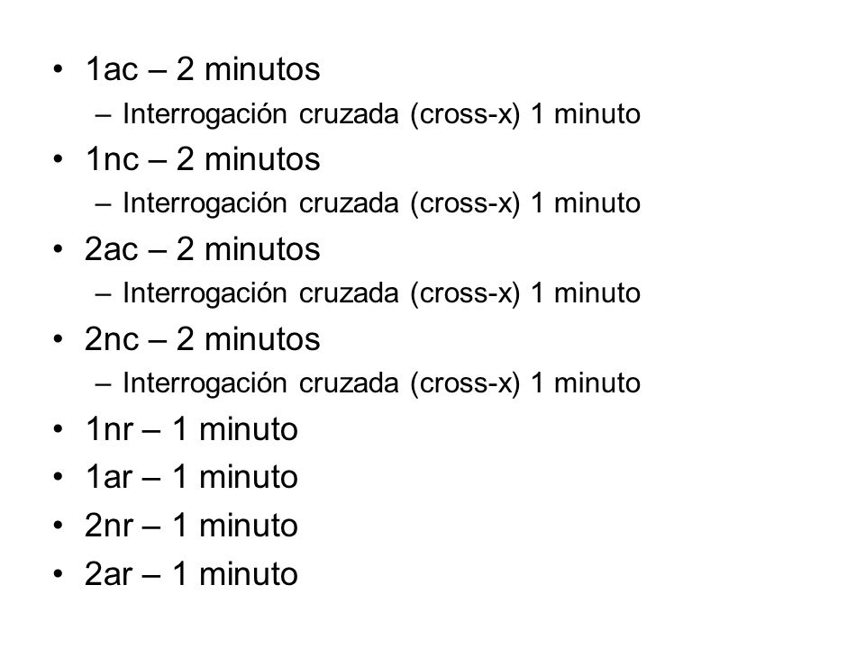 1ac – 2 minutos 1nc – 2 minutos 2ac – 2 minutos 2nc – 2 minutos