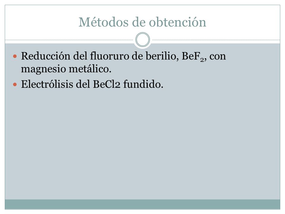 Métodos de obtención Reducción del fluoruro de berilio, BeF2, con magnesio metálico.