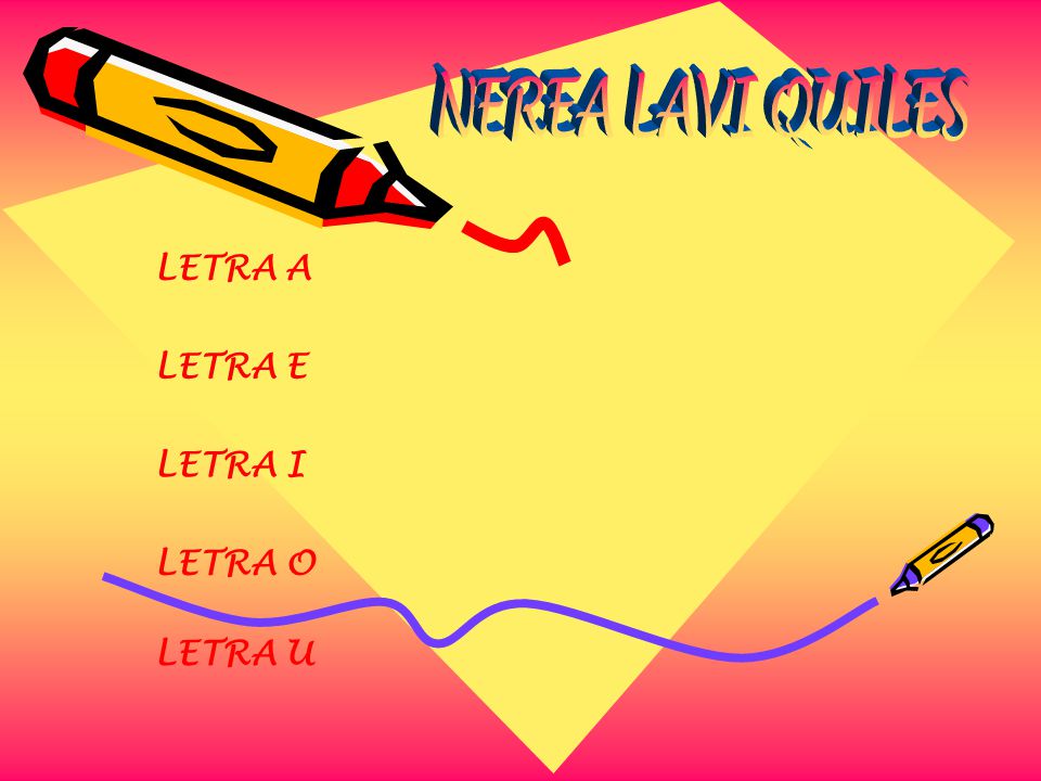 NEREA LAVI QUILES LETRA A LETRA E LETRA I LETRA O LETRA U