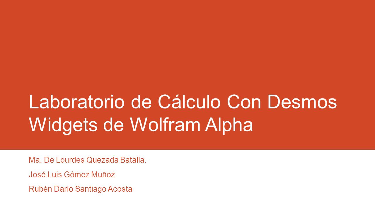 Laboratorio de Cálculo Con Desmos Widgets de Wolfram Alpha