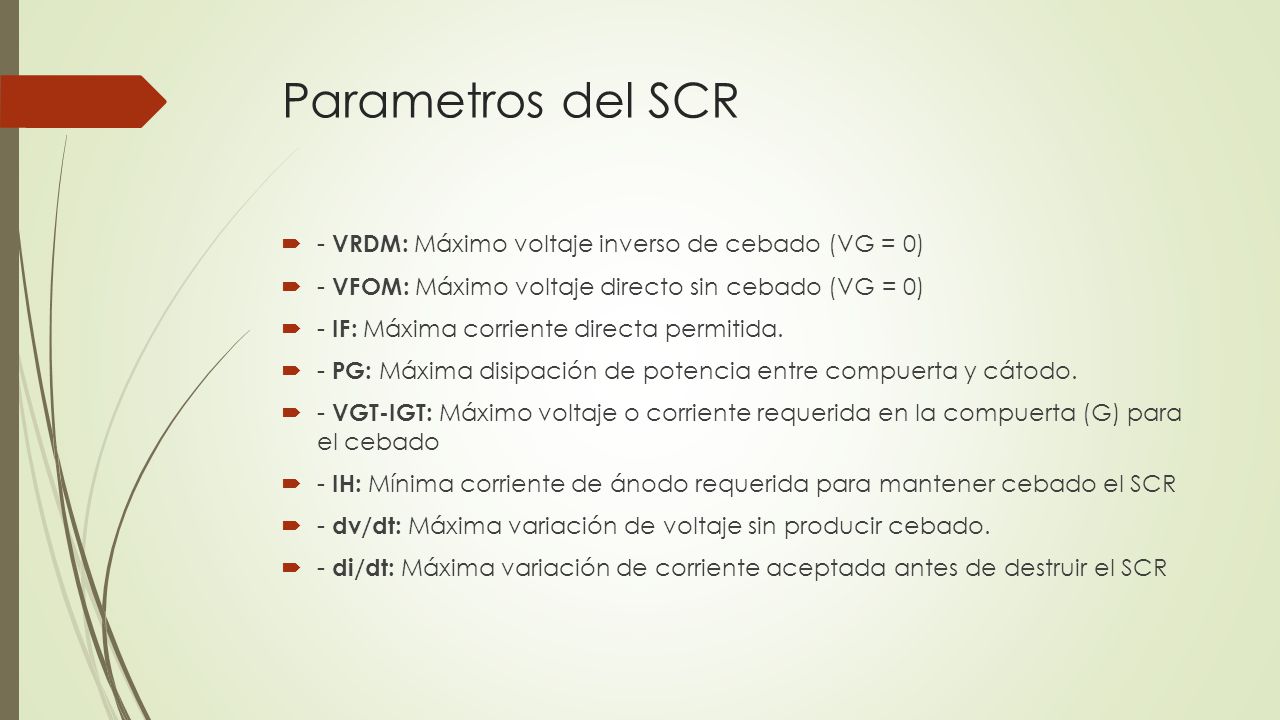 Parametros del SCR - VRDM: Máximo voltaje inverso de cebado (VG = 0)