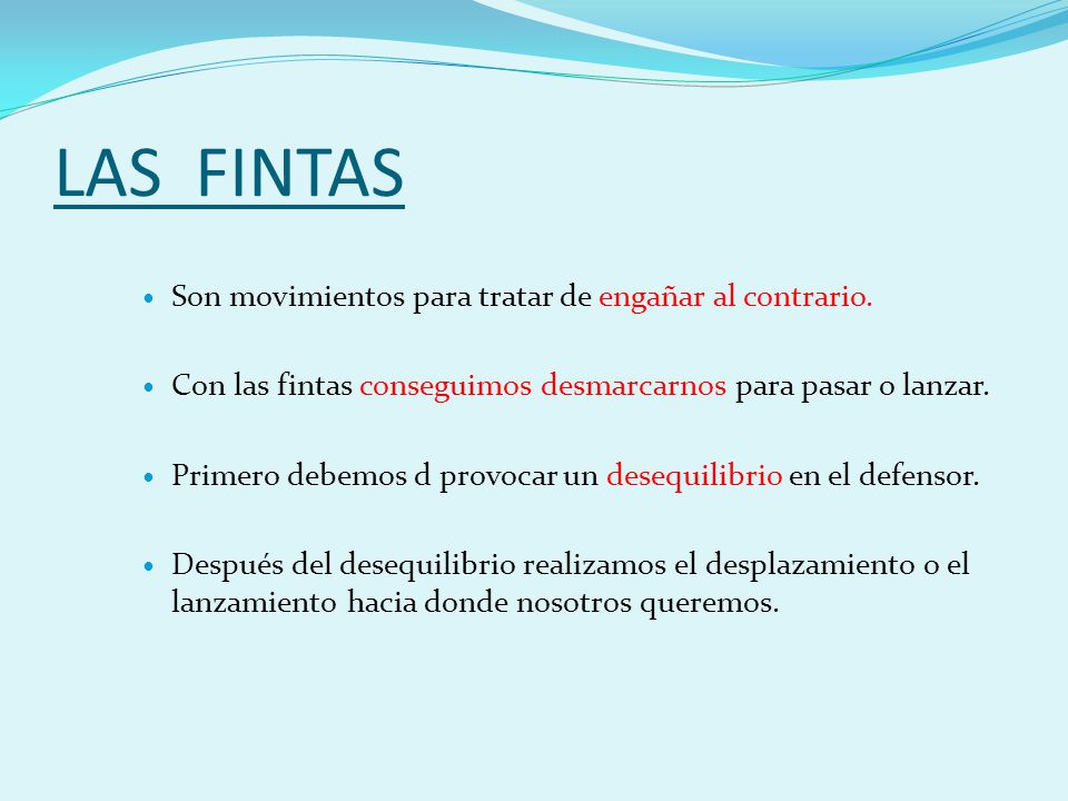 LAS FINTAS Son movimientos para tratar de engañar al contrario.