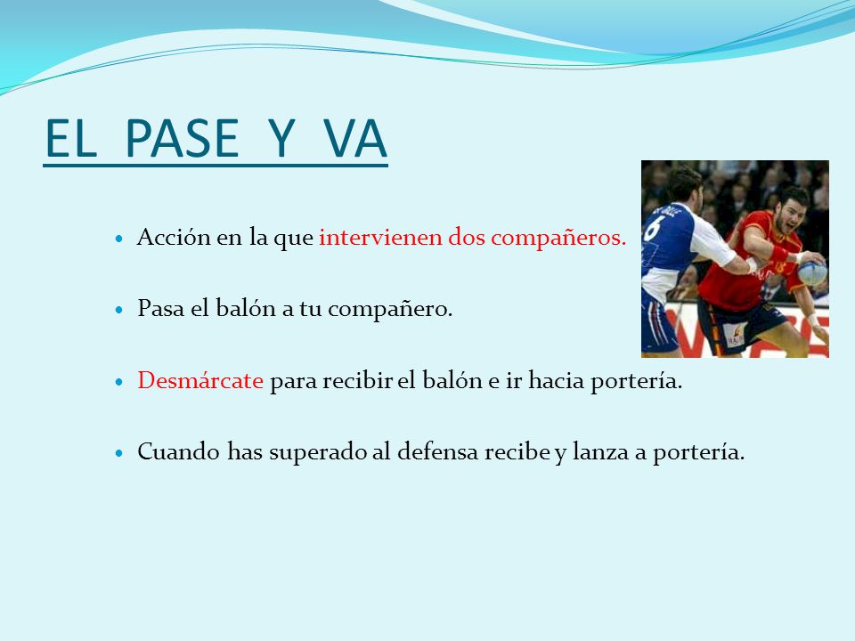 EL PASE Y VA Acción en la que intervienen dos compañeros.
