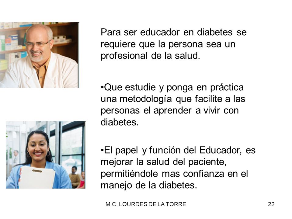 Para ser educador en diabetes se requiere que la persona sea un profesional de la salud.