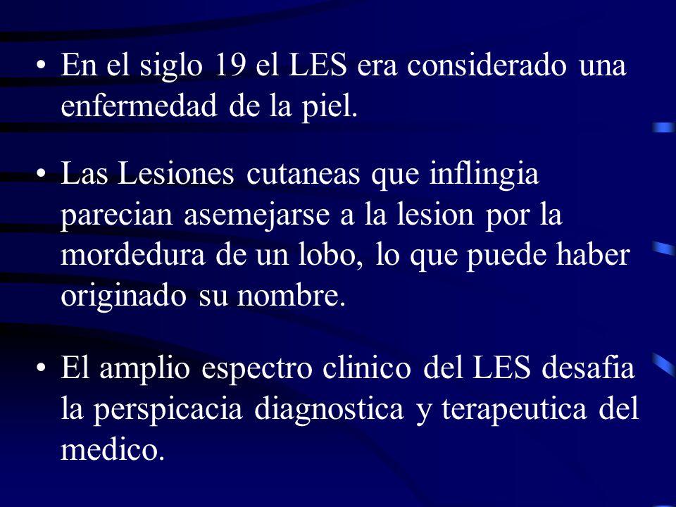 En el siglo 19 el LES era considerado una enfermedad de la piel.