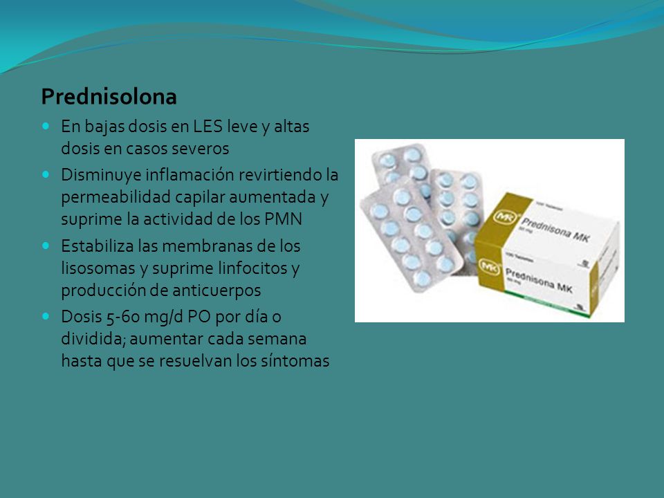 Prednisolona En bajas dosis en LES leve y altas dosis en casos severos