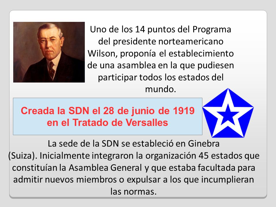 Creada la SDN el 28 de junio de 1919 en el Tratado de Versalles