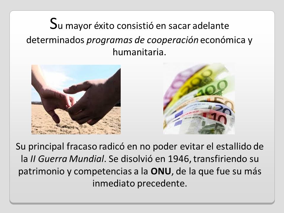 Su mayor éxito consistió en sacar adelante determinados programas de cooperación económica y humanitaria.