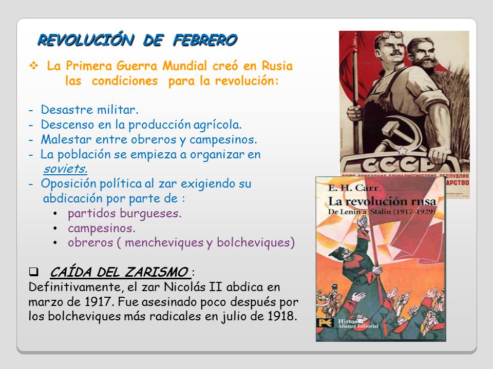 REVOLUCIÓN DE FEBRERO La Primera Guerra Mundial creó en Rusia
