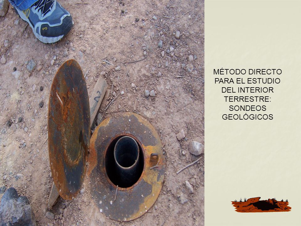 MÉTODO DIRECTO PARA EL ESTUDIO DEL INTERIOR TERRESTRE: SONDEOS GEOLÓGICOS