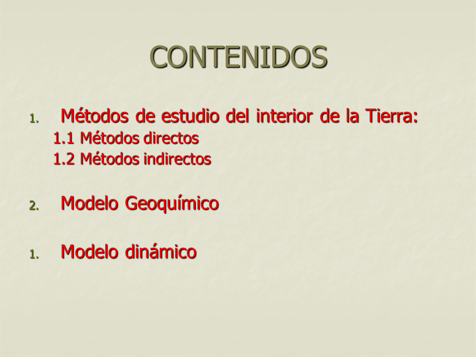 CONTENIDOS Métodos de estudio del interior de la Tierra: