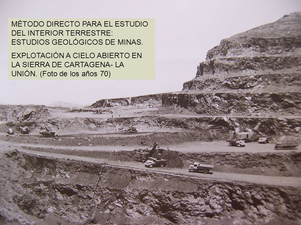 MÉTODO DIRECTO PARA EL ESTUDIO DEL INTERIOR TERRESTRE: ESTUDIOS GEOLÓGICOS DE MINAS.
