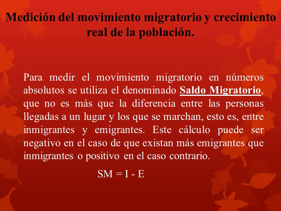 Medición del movimiento migratorio y crecimiento real de la población.