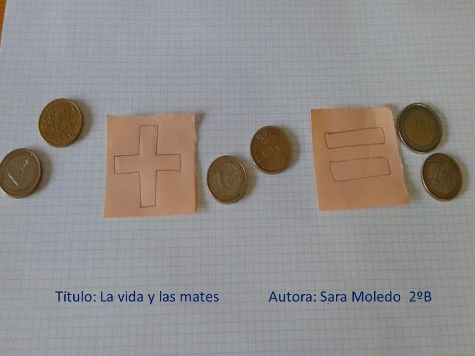 Título: La vida y las mates Autora: Sara Moledo 2ºB