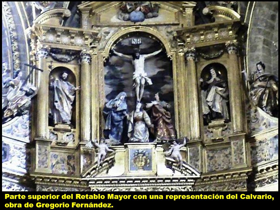 Parte superior del Retablo Mayor con una representación del Calvario, obra de Gregorio Fernández.