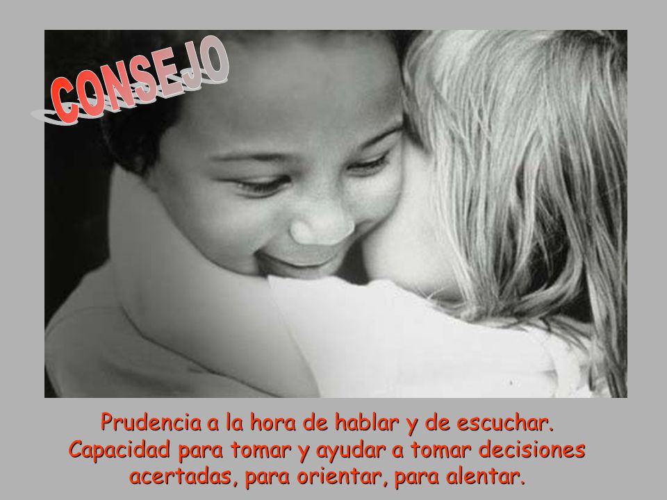 Prudencia a la hora de hablar y de escuchar.