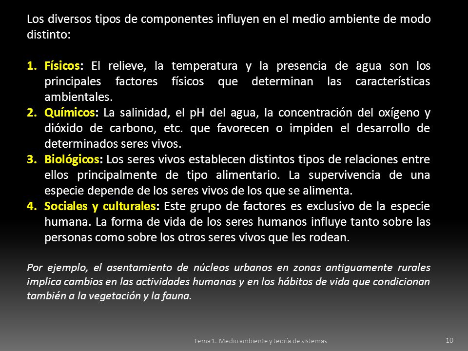 Los diversos tipos de componentes influyen en el medio ambiente de modo distinto: