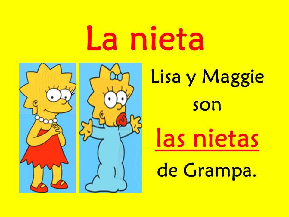 La nieta Lisa y Maggie son las nietas de Grampa.