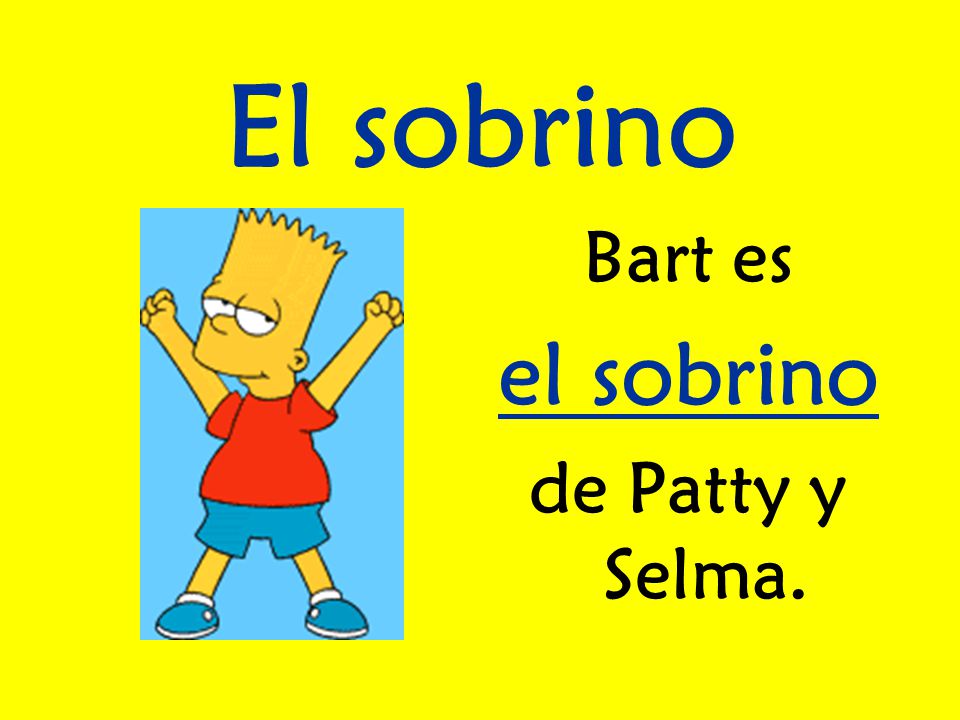 El sobrino Bart es el sobrino de Patty y Selma.