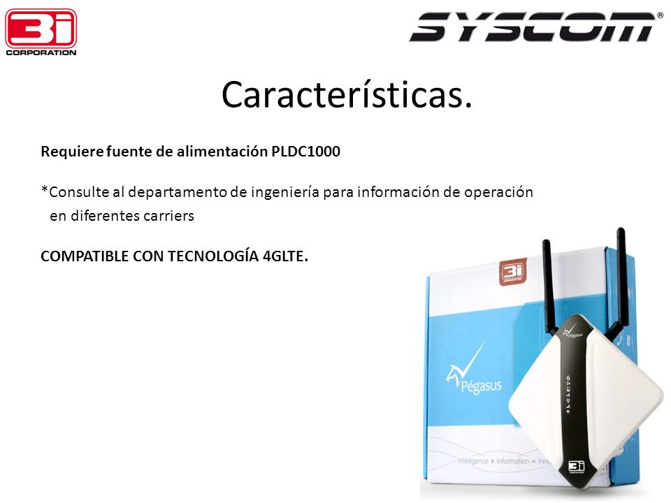 Características. Requiere fuente de alimentación PLDC1000 *Consulte al departamento de ingeniería para información de operación.