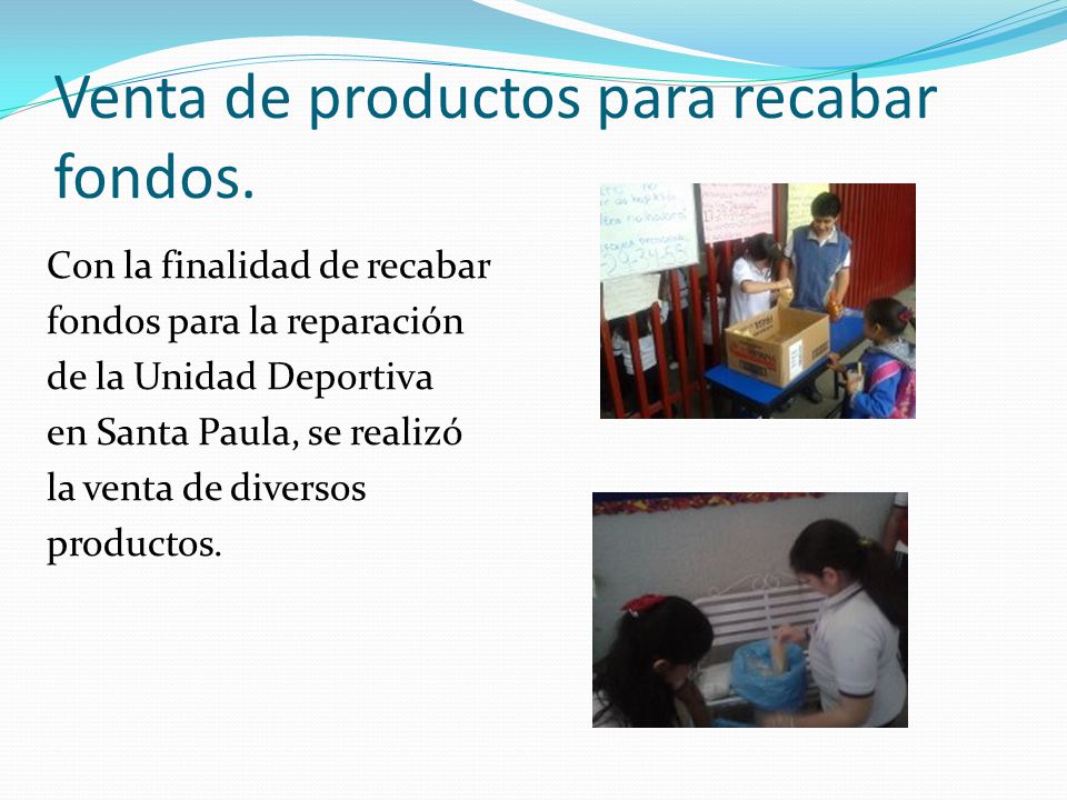 Venta de productos para recabar fondos.