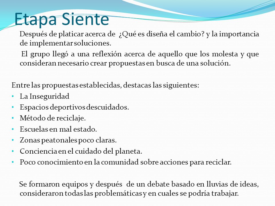 Etapa Siente Después de platicar acerca de ¿Qué es diseña el cambio y la importancia de implementar soluciones.
