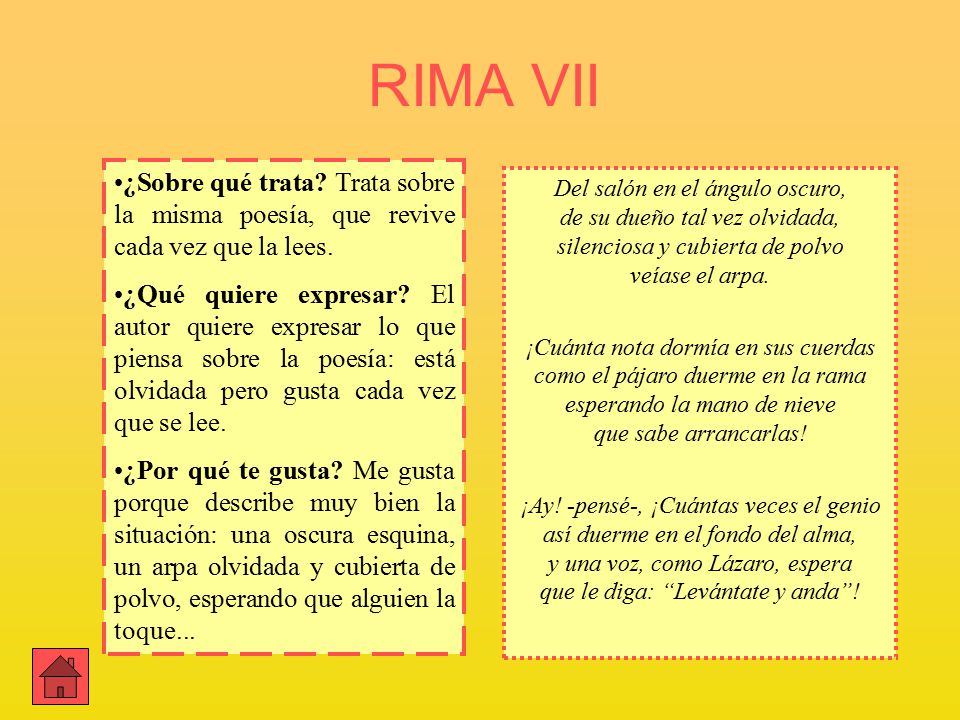RIMA VII ¿Sobre qué trata Trata sobre la misma poesía, que revive cada vez que la lees.