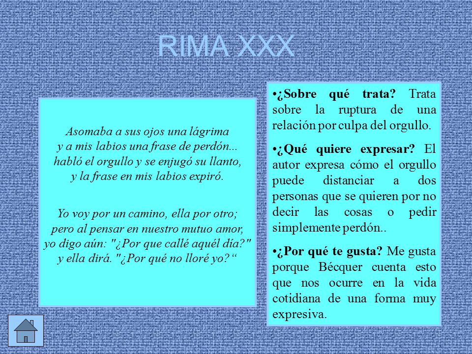 RIMA XXX ¿Sobre qué trata Trata sobre la ruptura de una relación por culpa del orgullo.