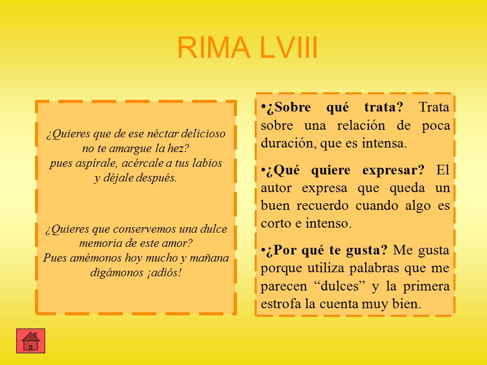 RIMA LVIII ¿Sobre qué trata Trata sobre una relación de poca duración, que es intensa.