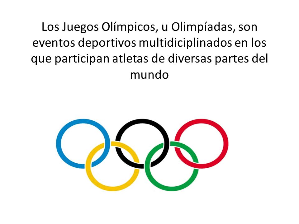 Los Juegos Olímpicos, u Olimpíadas, son eventos deportivos multidiciplinados en los que participan atletas de diversas partes del mundo
