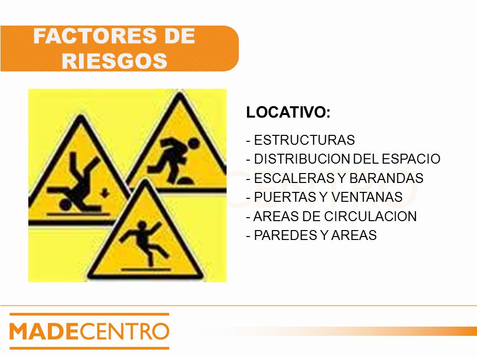 FACTORES DE RIESGOS LOCATIVO: - ESTRUCTURAS - DISTRIBUCION DEL ESPACIO