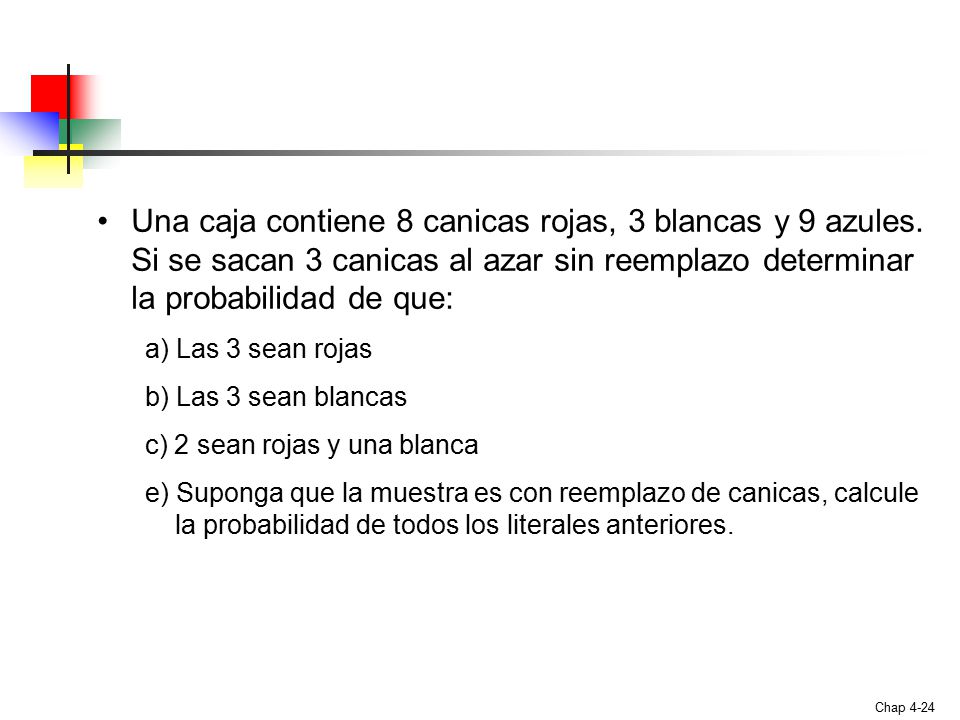 Una caja contiene 8 canicas rojas, 3 blancas y 9 azules
